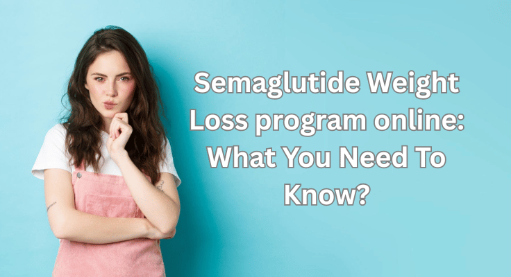 semaglutide weight loss program online